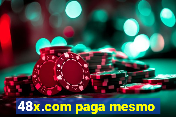 48x.com paga mesmo